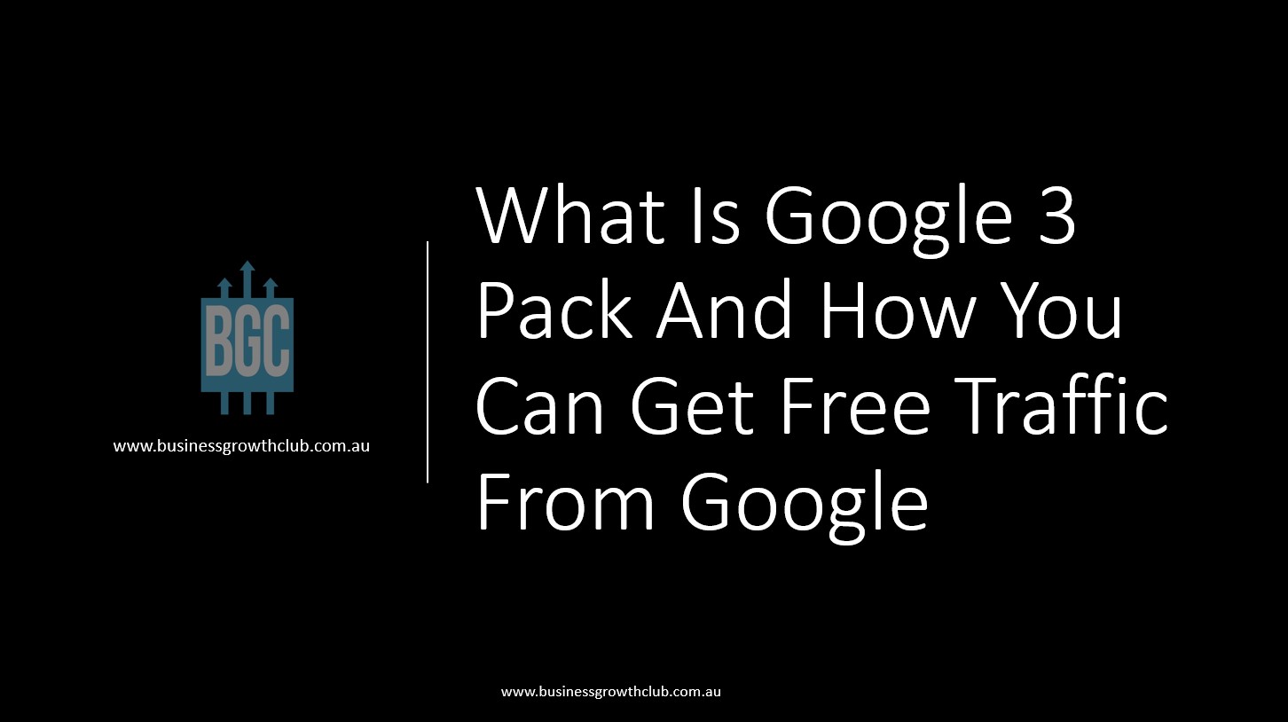 COVER What is google 3 pack and how you can get free traffic from google